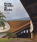 Paulo Mendes da Rocha: Complete Works By Daniele Pisani, Francesco Dal Co (Contributions by) Cover Image