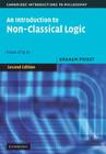 An Introduction to Non-Classical Logic: From If to Is (Cambridge Introductions to Philosophy) By Graham Priest Cover Image