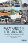 Paratransit in African Cities: Operations, Regulation and Reform Cover Image