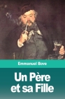 Un Père et sa Fille By Emmanuel Bove Cover Image