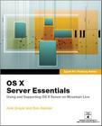 OS X Server Essentials: Using and Supporting OS X Server on Mountain Lion (Apple Pro Training) By Arek Dreyer, Ben Greisler Cover Image