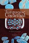 Turquoise Unearthed: An Illustrated Guide an Illustrated Guide (Rocks) Cover Image