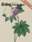 Botany Coloring Book for Relaxing: An Adult Coloring Book With Featuring Beautiful Flowers and Floral Designs Fun, Easy, And Relaxing Coloring Pages ( Cover Image