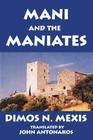 Mani and the Maniates By John Antonakos, Demos N. Mexes Cover Image