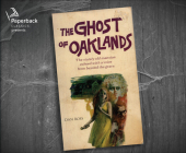 The Ghost of Oaklands By Dan Ross, Romy Nordlinger (Narrator) Cover Image