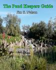 The Pond Keepers Guide: How to make a self-managing pond using Nature's components By Jim S. Nelson Cover Image