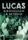 Lucas: Birmingham and Beyond By Gordon Bunce Cover Image