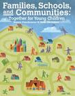 Cengage Advantage Books: Families, Schools and Communities: Together for Young Children, Loose-Leaf Version Cover Image
