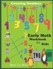 Early Math Workbook for kids Counting Numbers Match, tracing, Write: Number counting, Match, Tracing 0-9, draw a line to its' name By Nina Packer Cover Image