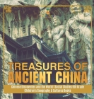 Treasures of Ancient China Chinese Discoveries and the World Social Studies 6th Grade Children's Geography & Cultures Books By Baby Professor Cover Image