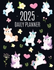 Unicorn Daily Planner 2025: Cute 2025 Year Organizer: January-December (12 Months) Large Funny Magical Fairy Tale Horse Agenda By Happy Oak Tree Press Cover Image