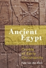 Ancient Egypt: Cradle of Early Christianity By Tjeu van Den Berk Cover Image