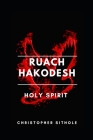 Ruach Hakodesh By Nomagugu Sithole (Contribution by), Isaac Tsosane (Editor), Christopher Sithole Cover Image