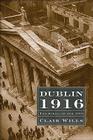 Dublin 1916 (Profiles in History) Cover Image
