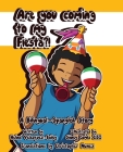 Are You Coming To My Fiesta?: A Bilingual-Spanglish Story By Helina Bailey, III Combs, Sidney (Illustrator), Christopher Nuñez (Translator) Cover Image