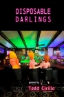 Disposable Darlings By Todd Cirillo, Michele McDannold (Editor) Cover Image
