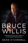 Bruce Willis: Celebrating the Cinematic Legacy of an Unbreakable Hollywood Icon Cover Image