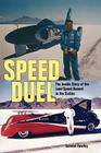Speed Duel: The Inside Story of the Land Speed Record in the Sixties By Samuel Hawley Cover Image