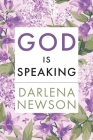 God Is Speaking By Darlena Newson Cover Image