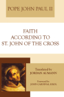Faith According to St. John of the Cross By John Paul II, Jordan Op Aumann (Translator), John Cardinal Krol (Foreword by) Cover Image