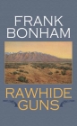 Rawhide Guns By Frank Bonham Cover Image