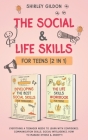 The Social & Life Skills Workbook for Teens (2 in 1): Everything a Teenager Needs to Learn with Confidence; Communication Skills, Social intelligence, By Shirley Gildon Cover Image