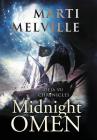 Midnight Omen: The Deja vu Chronicles By Marti Melville, Fiona Jayde (Cover Design by) Cover Image