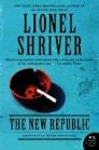 The New Republic: A Novel By Lionel Shriver Cover Image