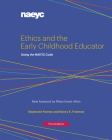 Ethics and the Early Childhood Educator: Using the NAEYC Code By Stephanie Feeney, Nancy K. Freeman Cover Image