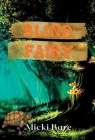 Blind Fairy: Zahra of the Uwharries By Micki Bare Cover Image