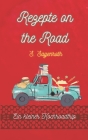 Rezepte on the Road: Ein kleiner Kochroadtrip Cover Image