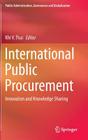 International Public Procurement: Innovation and Knowledge Sharing (Public Administration #14) Cover Image