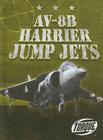 Av-8b Harrier Jump Jets (Military Machines) By Jack David Cover Image