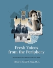 Fresh Voices from the Periphery: Youthful Perspectives of Minorities 100 Years After Trianon By Susan M. Papp, Emőke J. E. Szathmáry (Contribution by) Cover Image