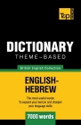 Theme-based dictionary British English-Hebrew - 7000 words By Andrey Taranov Cover Image