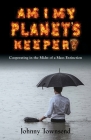 Am I My Planet's Keeper?: Cooperating in the Midst of a Mass Extinction Cover Image