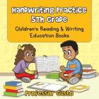 Handwriting Practice 5Th: Children's Reading & Writing Education Books By Gusto Cover Image