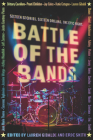 Battle of the Bands By Lauren Gibaldi (Editor), Eric Smith (Editor) Cover Image