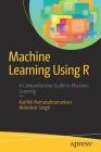 Machine Learning Using R By Karthik Ramasubramanian, Abhishek Singh Cover Image