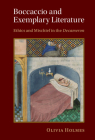 Boccaccio and Exemplary Literature: Ethics and Mischief in the Decameron (Cambridge Studies in Medieval Literature #120) By Olivia Holmes Cover Image
