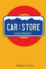 Car Store By Mason a. Crow Cover Image