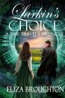 Larkin's Choice: A Time Travel Chronicle By Eliza Broughton Cover Image