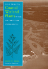Field Guide to Coastal Wetland Plants of the Southeastern United States By Ralph W. Tiner, Abigail Rorer (Illustrator) Cover Image