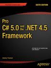 Pro C# 5.0 and the .Net 4.5 Framework (Expert's Voice in .NET) By Andrew Troelsen Cover Image