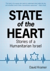 State of the Heart: Stories of a Humanitarian Israel By David Kramer Cover Image