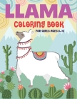 Llama Coloring Book for Girls Ages 8-12: A Fantastic Llama Coloring Activity Book, Great Gift For Girls who love coloring Cover Image