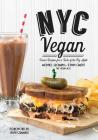 NYC Vegan: Iconic Recipes for a Taste of the Big Apple Cover Image