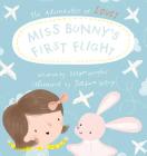 Miss Bunny's First Flight (Adventures of Lovey #1) By Dixon Douglas Cover Image