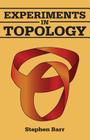 Experiments in Topology (Dover Books on Mathematics) By Stephen Barr Cover Image