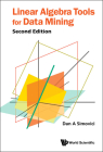 Linear Algebra Tools for Data Mining (Second Edition) Cover Image